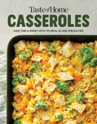 Title: Taste of Home Casseroles: Over 150 Easy Meal in One Recipes Bonus Chapter Includes 8x8 Casseroles, Author: Taste of Home