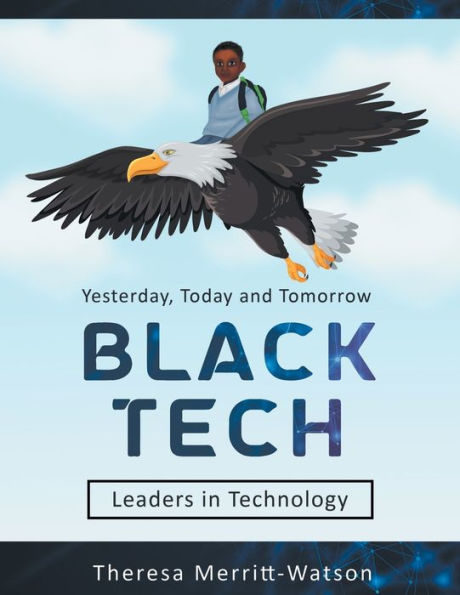 Black Tech: Yesterday, Today and Tomorrow - Leaders Technology