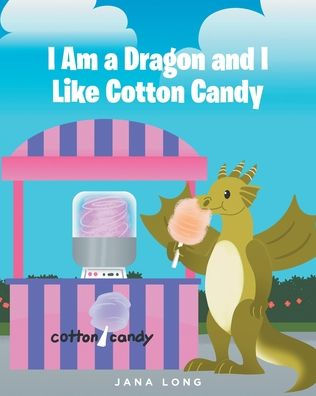I Am a Dragon and like Cotton Candy