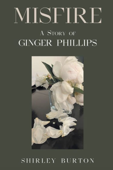 Misfire: A Story of Ginger Phillips