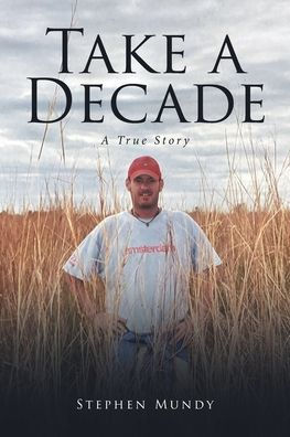 Take A Decade: True Story