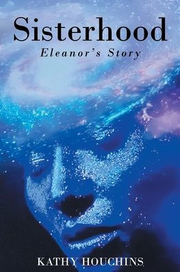 Sisterhood: Eleanor's Story