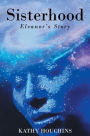 Sisterhood: Eleanor's Story