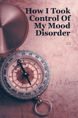 How I Took Control Of My Mood Disorder