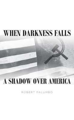 When Darkness Falls A Shadow over America