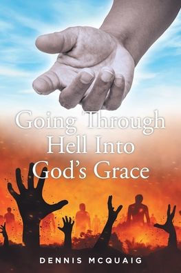 Going Through Hell Into God's Grace