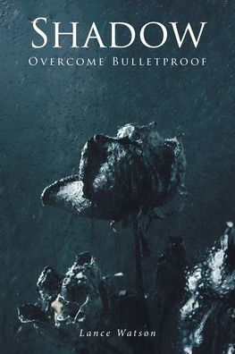 Shadow: Overcome Bulletproof