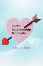Poetic Relationship Moments