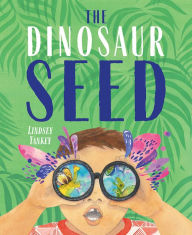 Title: The Dinosaur Seed, Author: Lindsey Yankey