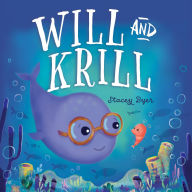 Title: Will and Krill, Author: Stacey Byer