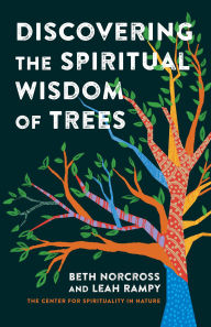 Title: Discovering the Spiritual Wisdom of Trees, Author: Beth Norcross