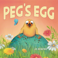 Title: Peg's Egg, Author: Jo Renfro