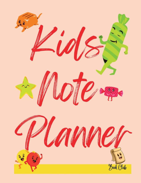 Kids Note Planner: Things To Do - Goals - Important Notes - Priorities - Assignments - Today's schedule - To-Do-List - Daily Notes - Hints - Reminders ... for school & education /students/children