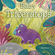 Title: Baby Triceratops, Author: Julie Abery