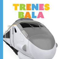 Title: Los Trenes Bala, Author: Meg Greve