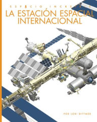 Title: La Estaciï¿½n Espacial Internacional, Author: Lori Dittmer