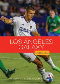 Title: Los ï¿½ngeles Galaxy, Author: Jim Whiting