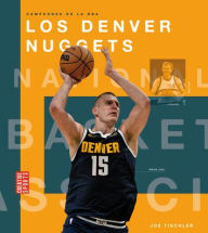 Title: Los Denver Nuggets, Author: Joe Tischler