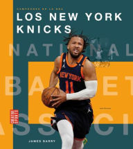 Title: Los New York Knicks, Author: James Barry