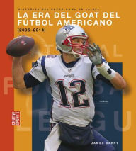 Download books online free epub La Era del Goat del Fï¿½tbol Americano (2005-2014): Spanish Edition 9798889899099