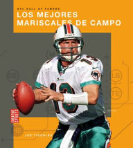 Free ebooks download pdf file Los Mejores Mariscales de Campo: Spanish Edition 9798889899150 by Joe Tischler