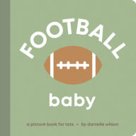 Title: Football Baby: Board Book for Early Learners, Author: Danielle Wilson