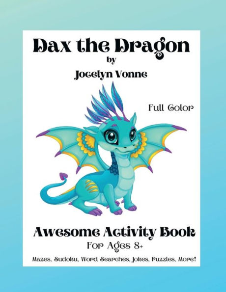 Dax the Dragon: Awesome Activity Book for Ages 8 & Up