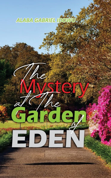 The Mystery at the Garden of Eden