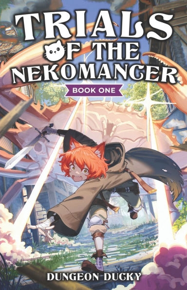 Trials of the Nekomancer: A Comedy LitRPG Isekai Adventure