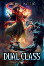 Dual Class 2: A LitRPG Adventure