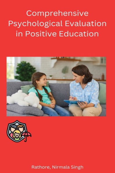 Comprehensive Psychological Evaluation in Positive Education