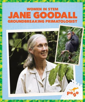 Jane Goodall: Groundbreaking Primatologist