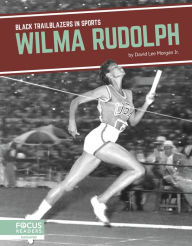 Title: Wilma Rudolph, Author: David Lee Morgan Jr.
