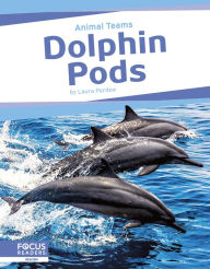 Title: Dolphin Pods, Author: Laura Perdew