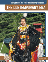 Title: Indigenous History from 1978-Present: The Contemporary Era, Author: E. A. Hale EdD