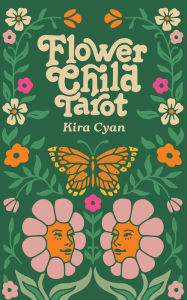 Title: Flower Child Tarot: Deck & Guidebook, Author: Kira Rittgers