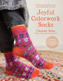 Joyful Colorwork Socks: 25 New Knitting Patterns for Fun & Whimsical Footwear Featuring Pets, Games, Food, Hobbies & More