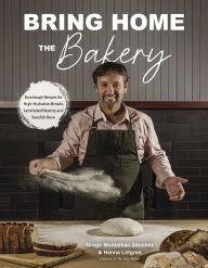 Free ebooks download pdf Bring Home the Bakery: Sourdough Recipes for High Hydration Breads, Laminated Pastries and Swedish Buns