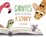 Title: Giraffe's Book is Missing a Story, Author: DK Ryland