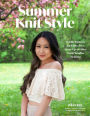 Sunshine Knitwear: 15 Chic Patterns for Tanks, Tees, Cover-Ups and Other Warm-Weather Fashions