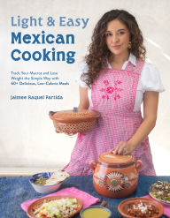 Download ebooks free textbooks Light & Easy Mexican Cooking: Track Your Macros and Lose Weight the Simple Way with 60+ Delicious, Low-Calorie Meals by Jaimee Raquel Partida in English iBook MOBI ePub