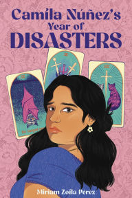 Title: Camila Núñez's Year of Disasters, Author: Miriam Zoila Pérez