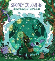 Title: Spooky Coloring: Adventures of Witch Cat, Author: Sara Szewczyk