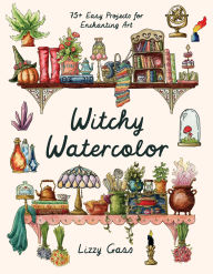 Download english books free Witchy Watercolor: 75+ Easy Projects for Enchanting Art 9798890032768