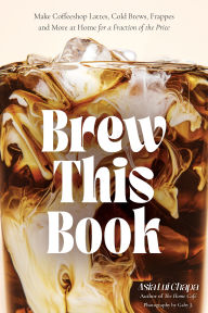 Rapidshare download ebook shigley Brew This Book: Make Coffee Shop Lattes, Cold Brews, Frappes and More at Home for a Fraction of the Price