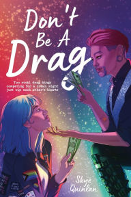 Title: Don't Be a Drag, Author: Skye Quinlan