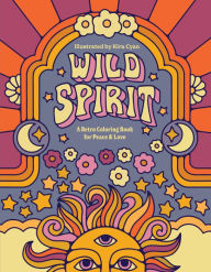 Free book downloads pdf Wild Spirit: A Retro Coloring Book for Peace & Love ePub RTF by Kira Rittgers (English Edition) 9798890039958