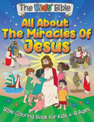 Title: All About the Miracles of Jesus: The Kid's Bible - Coloring Book for Kids, Author: Munay Ki