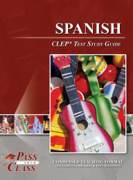 Title: Spanish CLEP Test Study Guide, Author: Passyourclass
