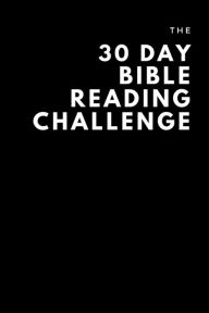 Title: The 30 Day Bible Reading Challenge: Read the Bible in a Month Bible Study Guide Planner, Author: Chloe Sozo